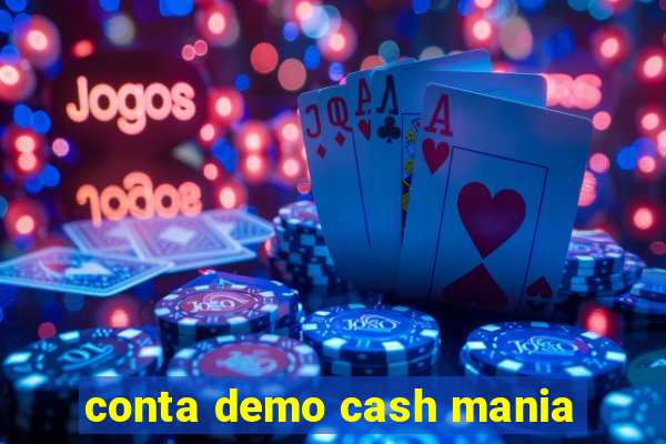 conta demo cash mania